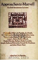 APPROACHES TO MARVELL THE YORK TERCENTENARY LECTURES 1978 PDF电子版封面 0710088183