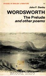 WILLIAM WORDSWORTH:THE PRELUDE AND OTHER POEMS 1963 PDF电子版封面 0713150718
