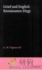 Griefand English Renaissance Elegy 1985 PDF电子版封面 0521034736
