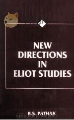 NEW DIRECTIONS IN ELIOT STUDIES 1990 PDF电子版封面 8185119937