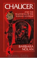 Chaucer and the Tradition of the Roman Antique 1992 PDF电子版封面 0521051002