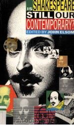 IS SHAKESPEARE STILL OUR CONTEMPORARY? 1989 PDF电子版封面 0415044049