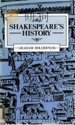 SHAKESPEARE'S HISTORY 1985 PDF电子版封面 0312715811