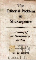 The Editorial Problem in Shakespeare A Survey of the Foundations of the Text THIRD EDITION 1967 PDF电子版封面