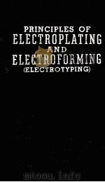 PRINCIPLES OF ELECTROPLATING AND ELECTROFORMING THIRD EDITION（1951 PDF版）