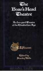 The Boar's Head Theatre An Inn-yard Theatre of the Elizabethan Age 1972 PDF电子版封面 071007252X