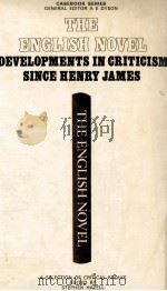 The English Novel Developments in Criticism since Henry James A CASEBOOK 1978 PDF电子版封面 0333214730