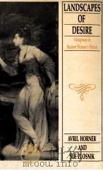Landscapes of Desire Metaphors in Modern Women's Fiction 1990 PDF电子版封面 0745008054