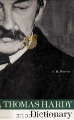 A Thomas Hardy Dictionary with maps and a chronology 1989 PDF电子版封面 0333428730
