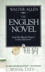 THE ENGLISH NOVEL From The Pilgrim's Progress to Sons and Lovers 1954 PDF电子版封面 0140204350