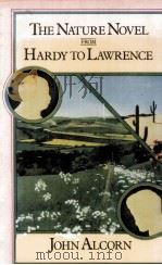 THE NATURE NOVEL FROM HARDY TO LAWRENCE 1977 PDF电子版封面 0333211952