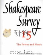 Shakespeare Survey AN ANNUAL SURVEY OF SHAKESPEARIAN STUDY and PRODUCTION 15 The Poems and Music（1962 PDF版）