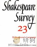 Shakespeare Survey AN ANNUAL SURVEY OF SHAKESPEARIAN STUDY and PRODUCTION 23 Shakespeare's Lang（1970 PDF版）