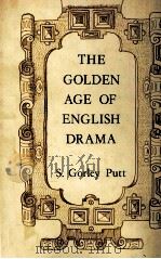 THE GOLDEN AGE OF ENGLISH DRAMA Enjoyment of Elizabethan and Jacobean Plays 1981 PDF电子版封面 0859910768;0847970589