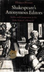 Shakespeare's Anonymous Editors Scribe and Compositor in the Folio Text of 2 Henry IV（1981 PDF版）