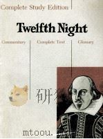 Complete Study Edition Twelfth Night Commentary Complete Text Glossary 1965 PDF电子版封面 0822014440