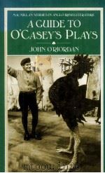 A GUIDE TO O'CASEY'S PLAYS From the Plough to the Stars 1984 PDF电子版封面 0333364287