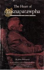 The Heart of Yoknapatawpha   1981  PDF电子版封面  087805135X   