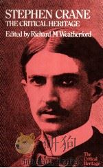 STEPHEN CRANE THE CRITICAL HERITAGE 1973 PDF电子版封面 0710076363