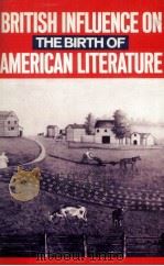 BRITISH INFLUENCE ON THE BIRTH OF AMERICAN LITERATURE（1982 PDF版）