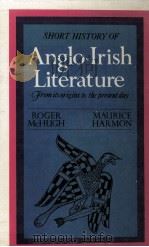 SHORT HISTORY OF Anglo-Irish Literature From its origins to the present day 1982 PDF电子版封面 0905473523