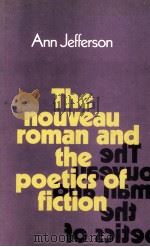 The nouveau roman and the poetics of fiction 1980 PDF电子版封面 0521222397