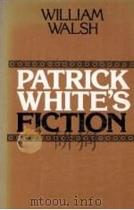 PATRICK WHITE'S FICTION 1977 PDF电子版封面 0868610488