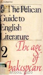 The Age of Shakespeare VOLUME 2 OF THE PELICAN GUIDE TO ENGLISH LITERATURE（1979 PDF版）