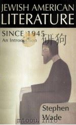 Jewish American Literature since 1945 An Introduction 1999 PDF电子版封面 1853312266