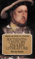 MACMILLAN HISTORY OF LITERATURE SIXTEENTH-CENTURY ENGLISH LITERATURE 1982 PDF电子版封面 0333271440