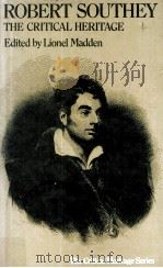 ROBERT SOUTHEY THE CRITICAL HERITAGE 1972 PDF电子版封面 0710073755