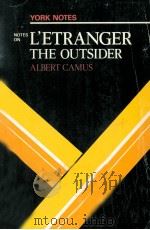 L'ETRANGER THE STRANGER or THE OUTSIDER Notes by Adele King 1980 PDF电子版封面 0582781590