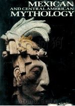 MEXICAN AND CENTRAL AMERICAN MYTHOLOGY 1967 PDF电子版封面