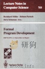 Lecture Notes in Computer Science 755 Formal Program Development IFIP TC2/WG 2.1 State-of-the-Art Re 1993 PDF电子版封面 3540574999