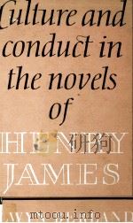 CULTURE AND CONDUCT IN THE NOVELS OF HENRY JAMES（1981 PDF版）