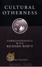 Cultural Otherness Correspondence with Richard Rorty Second Edition 1999 PDF电子版封面 0788503006