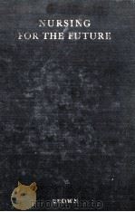 Nursing For The Future A Report Prepared For The National Nursing Council（1948 PDF版）