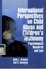 INTERNATIONAL PERSPECTIVES ON CHILD ABUSE AND CHILDREN'S TESTIMONY PSYCHOLOGICAL RESEARCH AND L PDF电子版封面 9780803956285