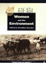 WOMEN AND THE ENVIRONMENT EDITED BY GERALDINE REARDON OXFAM FOCUS ON GENDER 1 PDF电子版封面 9780855982218