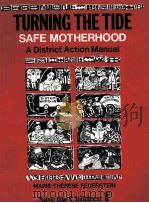 TURNING THE TIDE SAFE MOTHERHOOD A DISTRICT ACTION MANUAL（ PDF版）