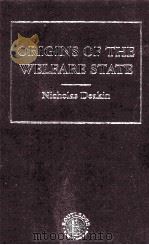 ORIGINS OF THE WELFARE STATE VOLUME Ⅶ PDF电子版封面 9780415212298