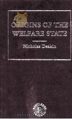 ORIGINS OF THE WELFARE STATE VOLUME Ⅳ PDF电子版封面 9780415212267