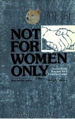 NOT FOR WOMEN ONLY PDF电子版封面 9780871011312