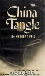 The China Tangle The American Effort in China From Pearl Harbor to the Marshall Mission（1953 PDF版）