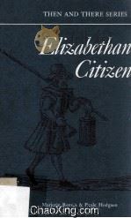 Elizabethan Citizen 1961 PDF电子版封面 0582203708