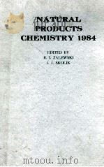 NATURAL PRODUCTS CHEMISTRY 1984:A COLLECTION OF INVITED SECTION AND COLLOQUIUM LECTURES PRESENTED AT 1985 PDF电子版封面 0444424571;04444173730