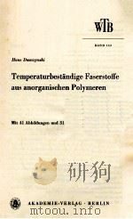 WTB BAND 152 TEMPERATURBESTANDIGE FASERSTOFFE AUS ANORGANISCHEN POLYMEREN MIT 41 ABBILDUNGEN UND 31（1974 PDF版）