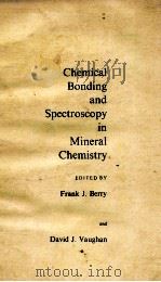 CHEMICAL BONDING AND SPECTROSPCOPY IN MINERAL CHEMISTRY 1985 PDF电子版封面 0412252708