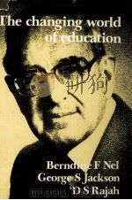 the changing world of education festschrift for a l behr 1983 PDF电子版封面 0409111414