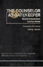 The Counselor as Gatekeeper SOCIAL INTERACTION IN INTERVIEWS（1982 PDF版）
